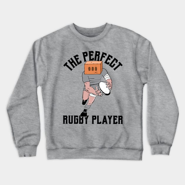 Perfect Rugby Player Crewneck Sweatshirt by atomguy